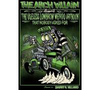 Libri Danny Il Villano - The Arch Villain Presents The Useless Lowbrow Weirdo Ar