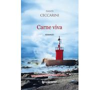 Libri Dante Ceccarini - Carne Viva