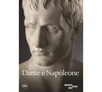 Libri Dante E Napoleone. Miti Fondativi Nella Cultura Bresciana Di Primo Ottocen