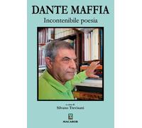 Libri Dante Maffia - Incontenibile Poesia