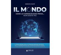 Libri D'Antò Espedito - Il Mondo Come Lo Conoscevamo Prima... Non Esiste Piu