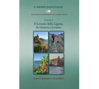 Libri D'Antuono Filippo - Il Levante Della Liguria, Da Genova A Levanto. Escursi
