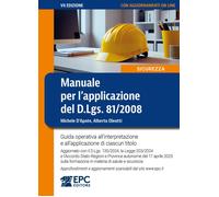 Manuale per l’applicazione del D.Lgs. 81/2008. Guida operativa all’interpretazione e all’applicazione di ciascun titolo. Aggiornato con il D.Lgs. ... e aggiornamenti scaricabili. Nuova ediz.