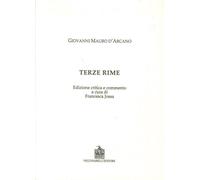Libri D'Arcano Giovanni Mauro - Terze Rime. Ediz. Critica