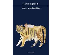 Libri Daria Bignardi - Nostra Solitudine