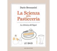 La scienza della pasticceria. La chimica del bignè. Le basi