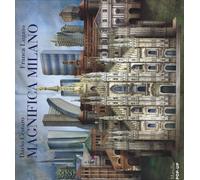 Magnifica Milano. Libro pop-up. Ediz. illustrata - Cestaro Dario, Lugato Franca