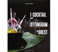 Libri Dario Comini - I Cocktail Del Nottingham Forest. Con La Traduzione In Ingl