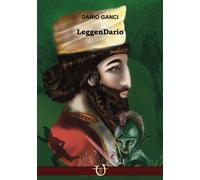 Libri Dario Ganci - Leggendario