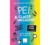 PEI E CLASSE INCLUSIVA. COSA FARE (E NON). GUIDA RAPIDA PER INSEGNANTI - IANES