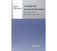 Libri Dario Mantovani - Le Formule Del Processo Privato Romano. Per La Didattica