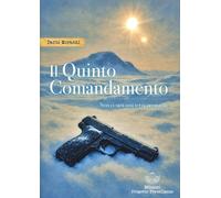 Libri Dario Morandi - Il Quinto Comandamento. Non Ci Sara Una Terza Occasione