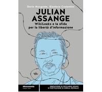 Libri Dario Morgante / Gianluca Costantini - Julian Assange Wikileaks E La Sfida