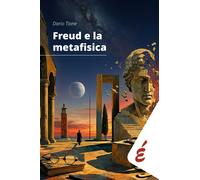 Libri Dario Tione - Freud E La Metafisica. Saggio Sui Rapporti Speculativi Tra F