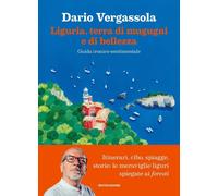 Libri Dario Vergassola - Liguria, Terra Di Mugugni E Di Bellezza. Guida Ironico-
