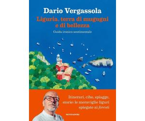 Libri Dario Vergassola - Liguria, Terra Di Mugugni E Di Bellezza. Guida Ironico-