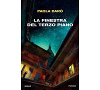 Libri Darò Paola - La Finestra Del Terzo Piano