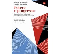 Libri Daron Acemoglu / Johnson Simon - Potere E Progresso. La Nostra Lotta Mille