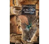 Libri Darwich Loubna - La Tela Della Tarantola