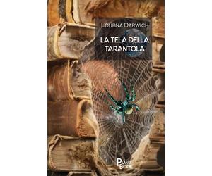 Libri Darwich Loubna - La Tela Della Tarantola