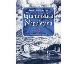 Libri D'Ascoli Francesco - Grammatica Napoletana