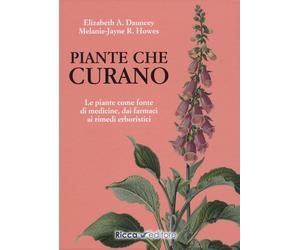 Libri Dauncey Elizabeth A. / Howes Melanie-Jayne - Piante Che Curano. Le Piante