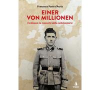 Libri D'Auria Francesco Paolo - Einer Von Millionen. Ferdinand La Mascotte Della