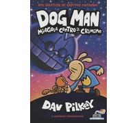 Libri Dav Pilkey / Beard George / Hutchins Harold - Dog Man Miagola Contro Il Cr