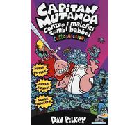 Libri Dav Pilkey - Capitan Mutanda Contro I Malefici Zombi Babbei