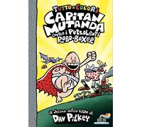 Libri Dav Pilkey - Capitan Mutanda Contro I Puzzolenti Robo-Boxer