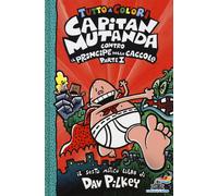 Libri Dav Pilkey - Capitan Mutanda Contro Il Principe Delle Caccole #01