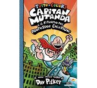 Libri Dav Pilkey - Capitan Mutanda E Il Ritorno Del Professor Chiappone