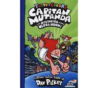 Capitan Mutanda e la rivincita degli ultranonni - Pilkey Dav