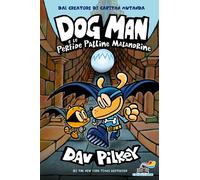 Libri Dav Pilkey - Dog Man E Le Perfide Palline Malandrine