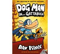 Libri Dav Pilkey - Dog Man In... Gattabuia