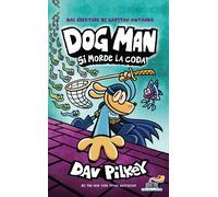 Libri Dav Pilkey - Dog Man Si Morde La Coda