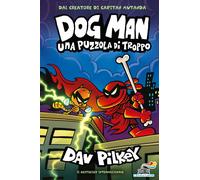 Libri Dav Pilkey - Dog Man. Una Puzzola Di Troppo