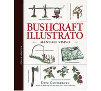 Libri Dave Canterbury - Bushcraft illustrato - 2023