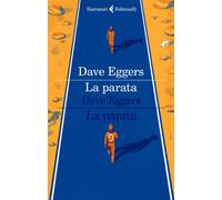 Libri Dave Eggers - La parata - 2019 (I narratori)