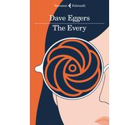 The Every. Ediz. italiana - Eggers Dave