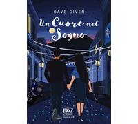 Un cuore nel sogno - Given Dave