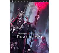 Libri Dave Morris - Il Regno di Wyrd. Blood Sword. Vol. 2 - 2019