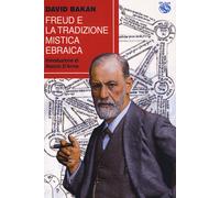 Libri David Bakan - Freud e la tradizione mistica ebraica - 2023