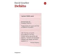 Libri David Graeber - Debito. I Primi 5000 Anni