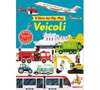 Libri David Hawcock - Veicoli. Il Libro Dei Flip-Flap. Ediz. A Colori