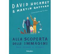Libri David Hockney / Martin Gayford - Alla Scoperta Delle Immagini Dalle Cavern