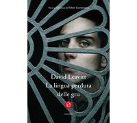 Libri David Leavitt - La lingua perduta delle gru - 2022