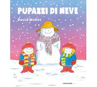 Libri David McKee - Pupazzi Di Neve. Ediz. A Colori