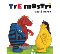 Libri David McKee - Tre mostri - 2016 (I lapislazzuli)