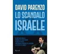 David Parenzo – Lo scandalo Israele – Rizzoli